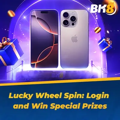 BK8 Lucky Wheel Spin Login Win Special Prizes