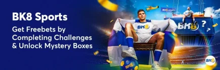 BK8 Promo Sports Free Bet Challenge Mystery Box